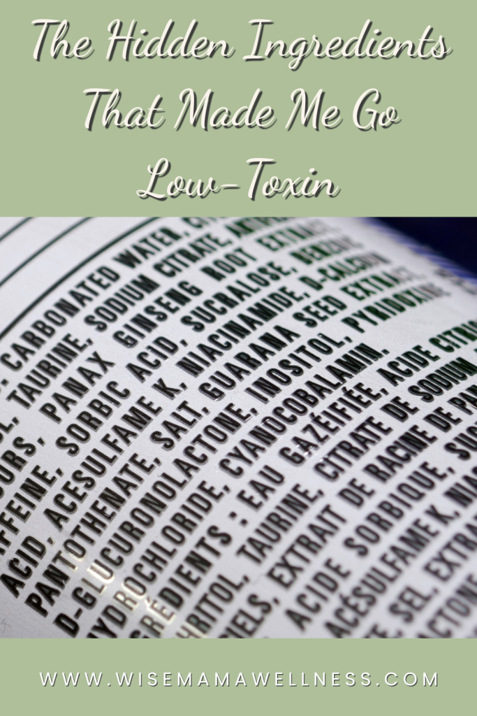 close-up of a product ingredient label highlighting hidden chemicals that aren’t low toxin